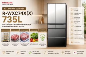 5 lý do nên chọn Hitachi R-WXC74X(X) 735L cho mùa hè